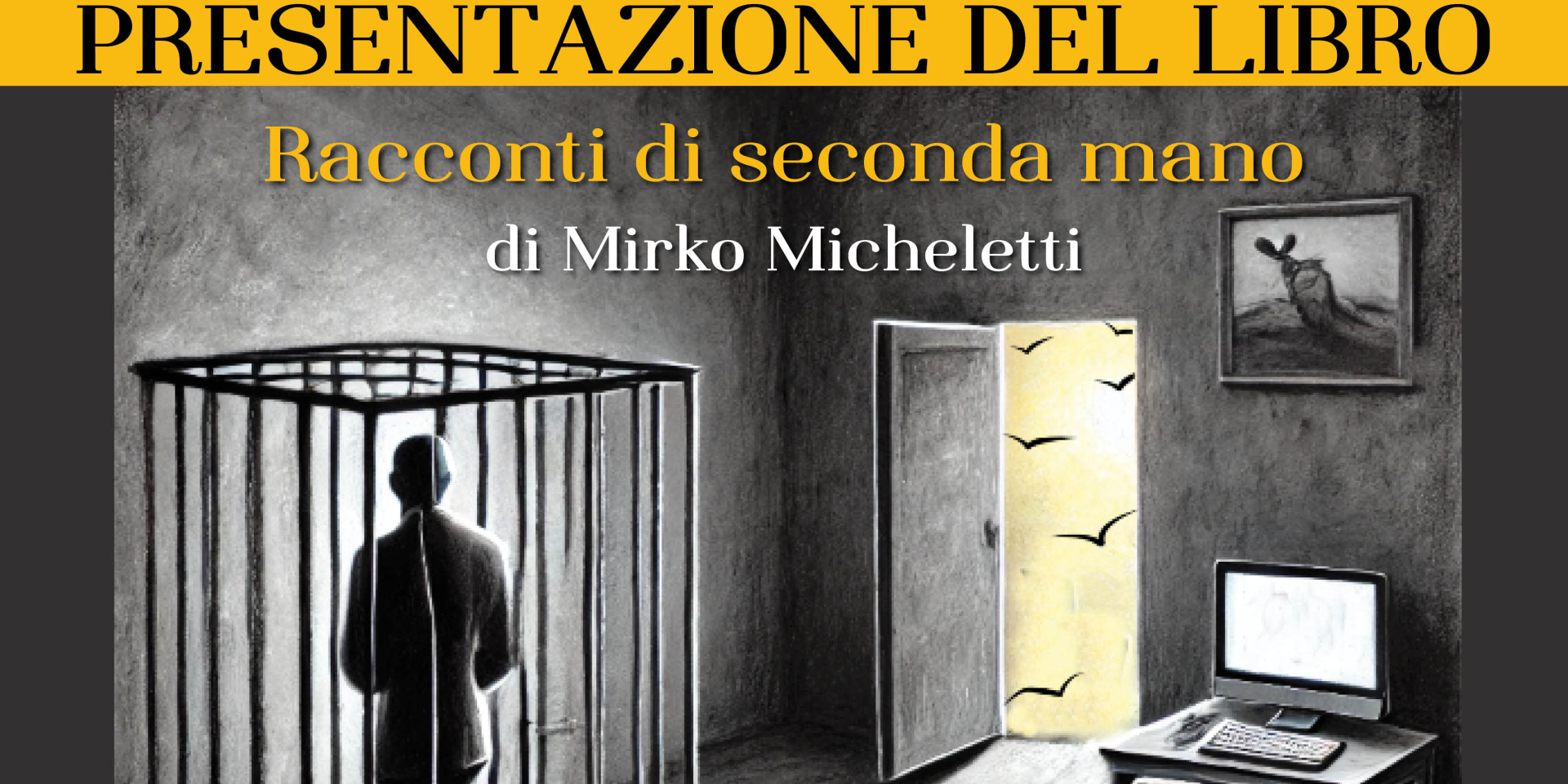 "RACCONTI DI SECONDA MANO" presentazione del libro di Mirko Micheletti - Sabato 12 aprile 